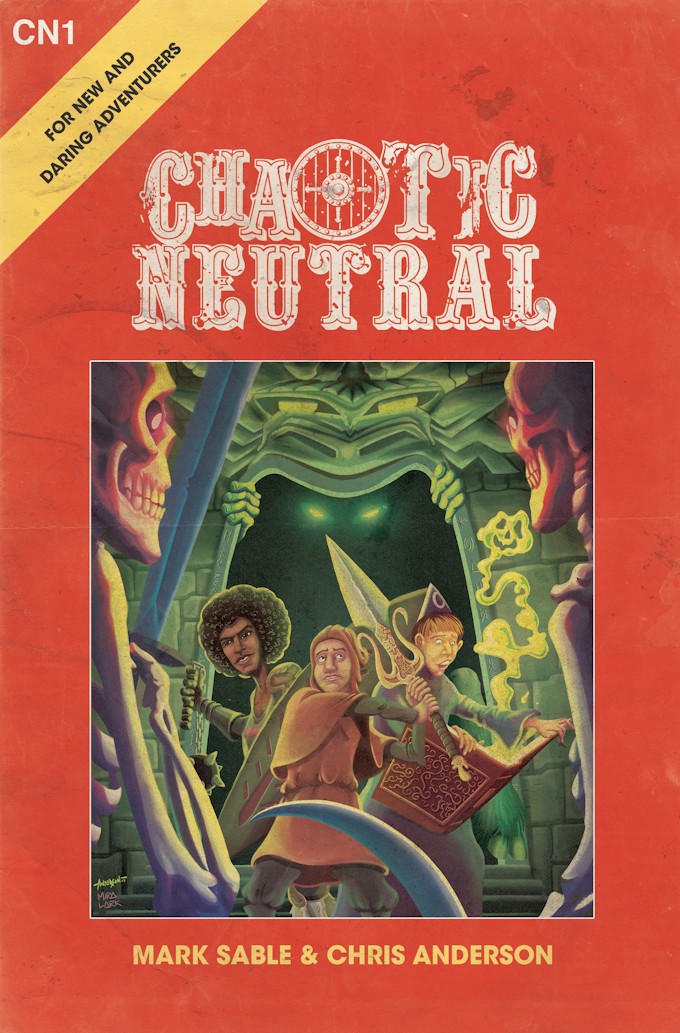 CHAOTIC NEUTRAL by Mark Sable and Chris Anderson