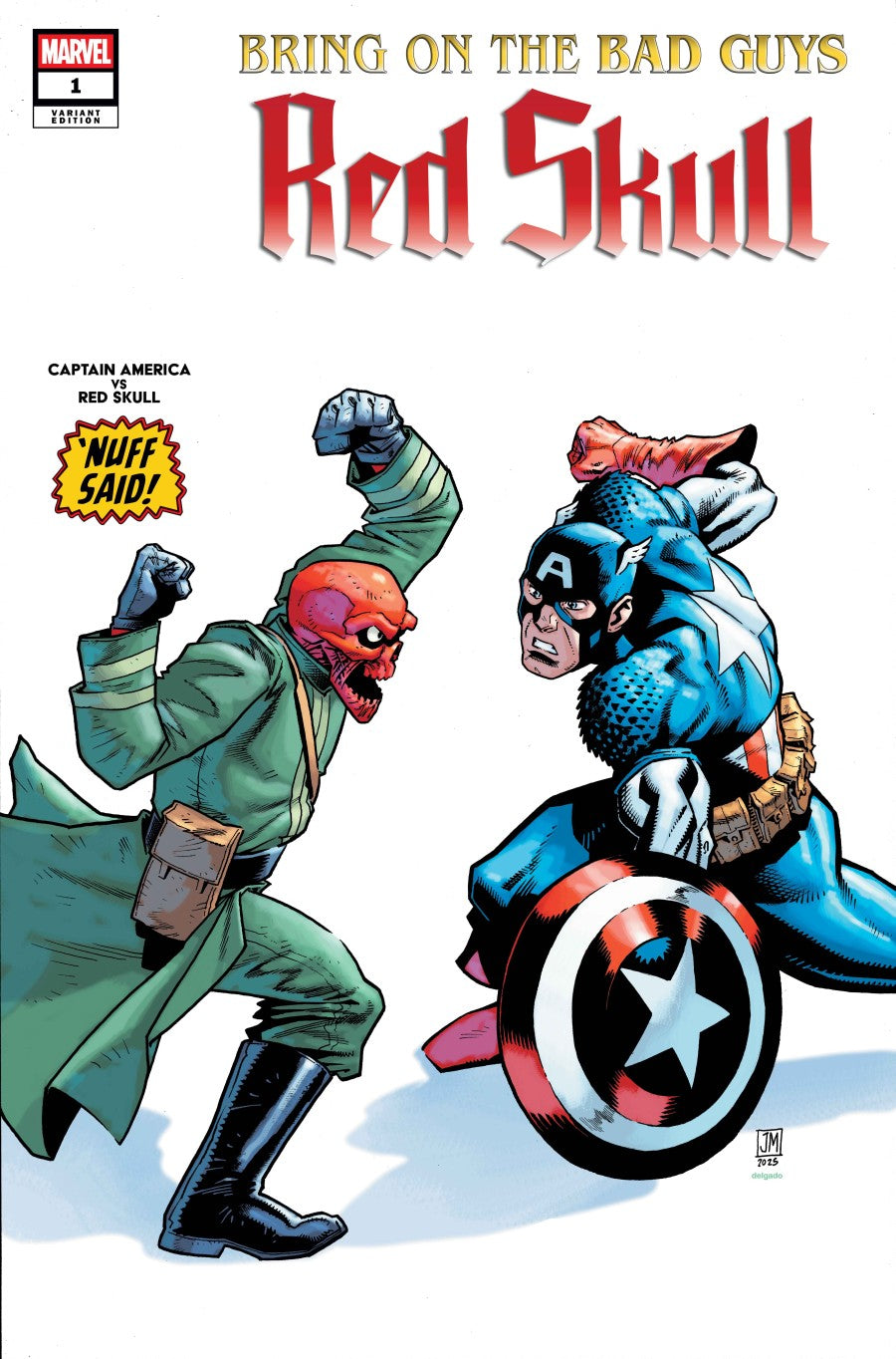 Bring On The Bad Guys: Red Skull #1 1:25 Justin Mason Nuff Said Variant