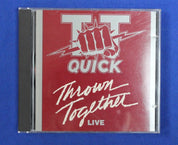 TT Quick Thrown Together Live CD