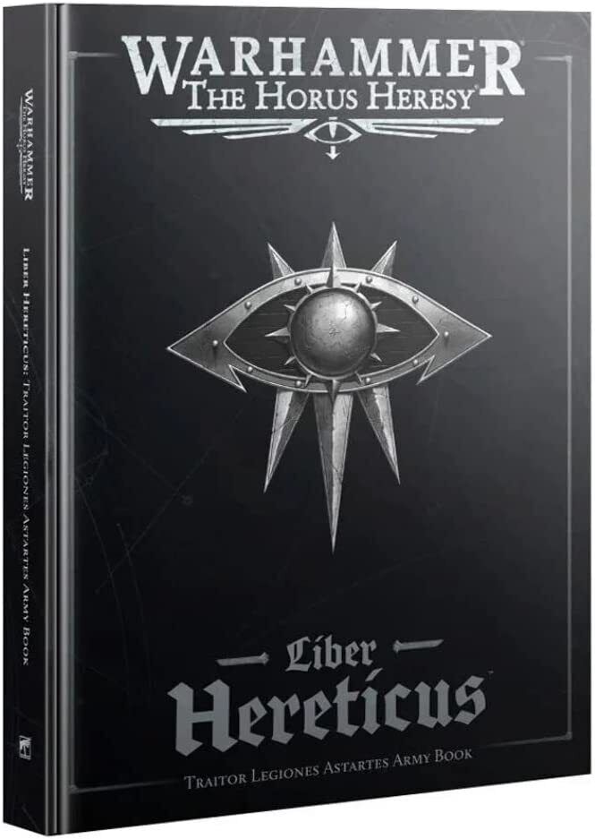 Warhammer The Horus Heresy: Liber Hereticus – Traitor Legiones Astartes Army Book