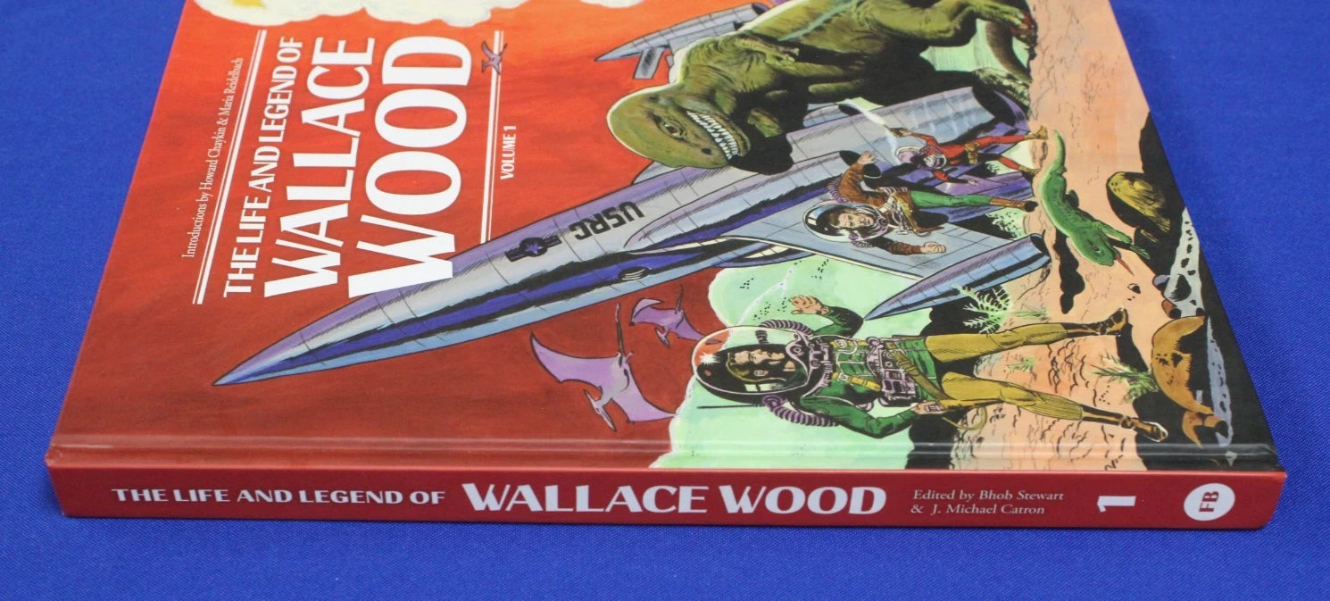 The Life and Legend of Wallace Wood Volume 1 Hardcover