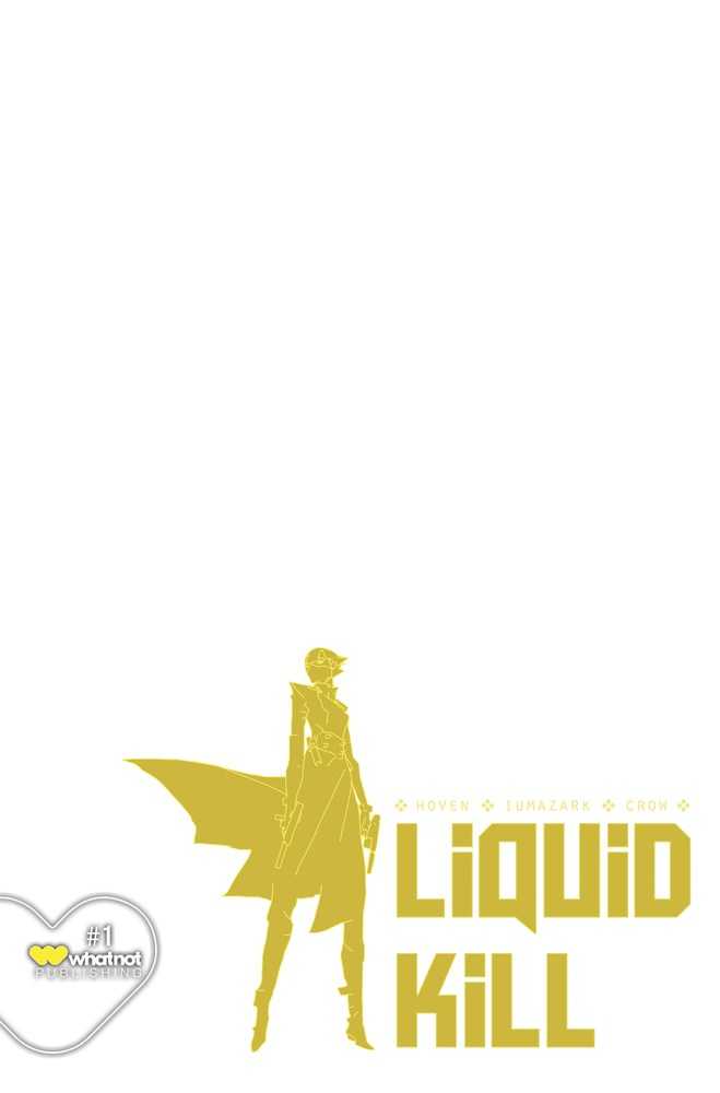Liquid Kill #1 (Of 6) Cover F Blank Sketch (Mature)