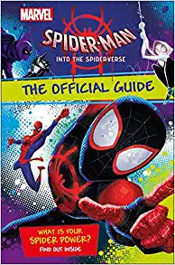 Spider-Man: Into the Spider-Verse: The Official Guide