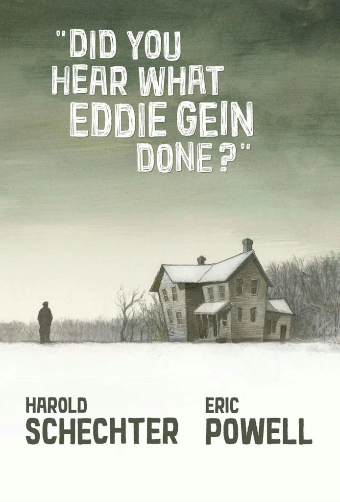 "Did You Hear What Eddie Gein Done?" Hardcover