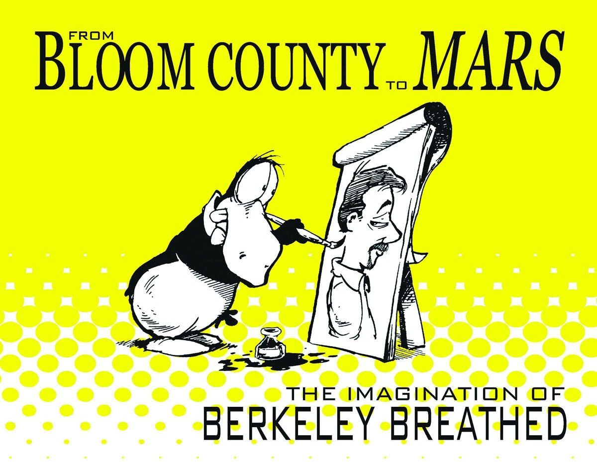 From Bloom County to Mars: The Imagination of Berkeley Breathed