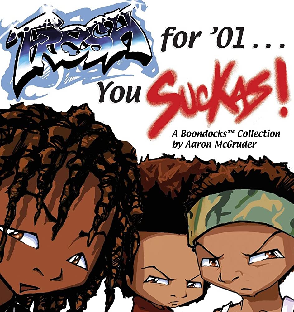 Fresh for '01...You Suckas! A Boondocks Collection
