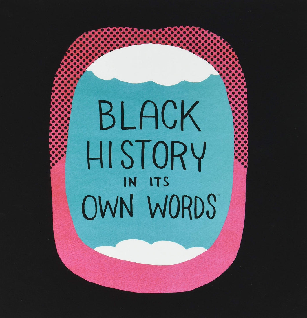 Black History in its Own Words