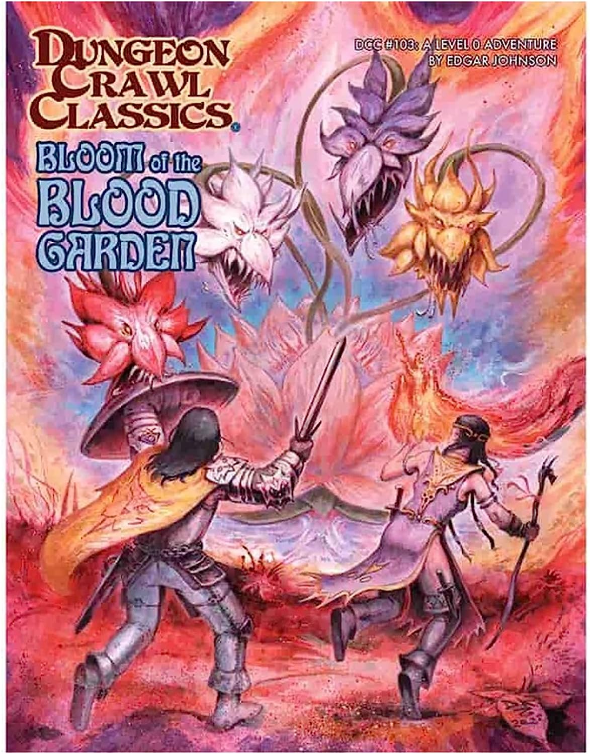 Dungeon Crawl Classics #103 - Bloom of The Blood Garden