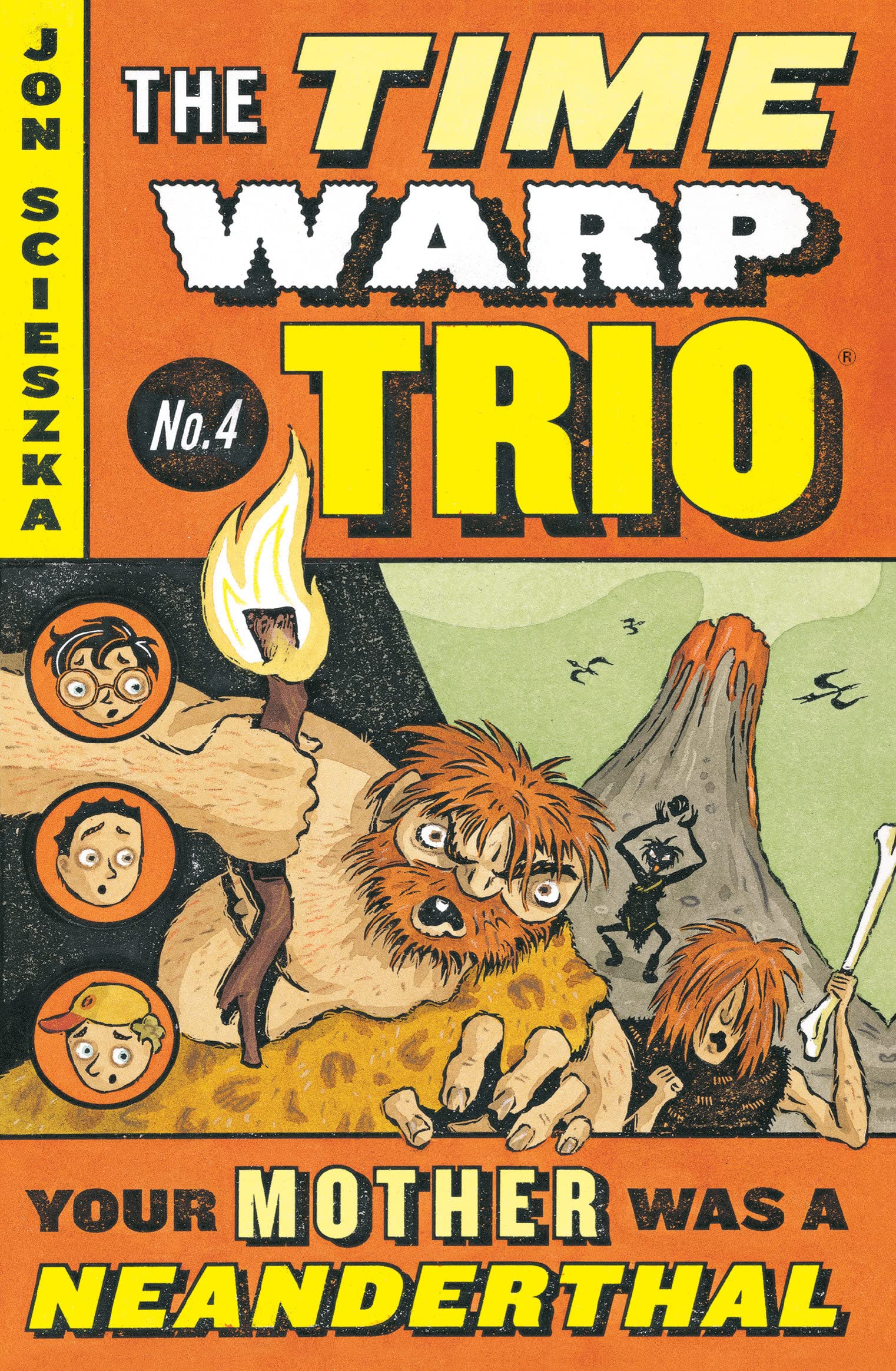 The Time Warp Trio Vol. 4: Your Mother Was a Neanderthal