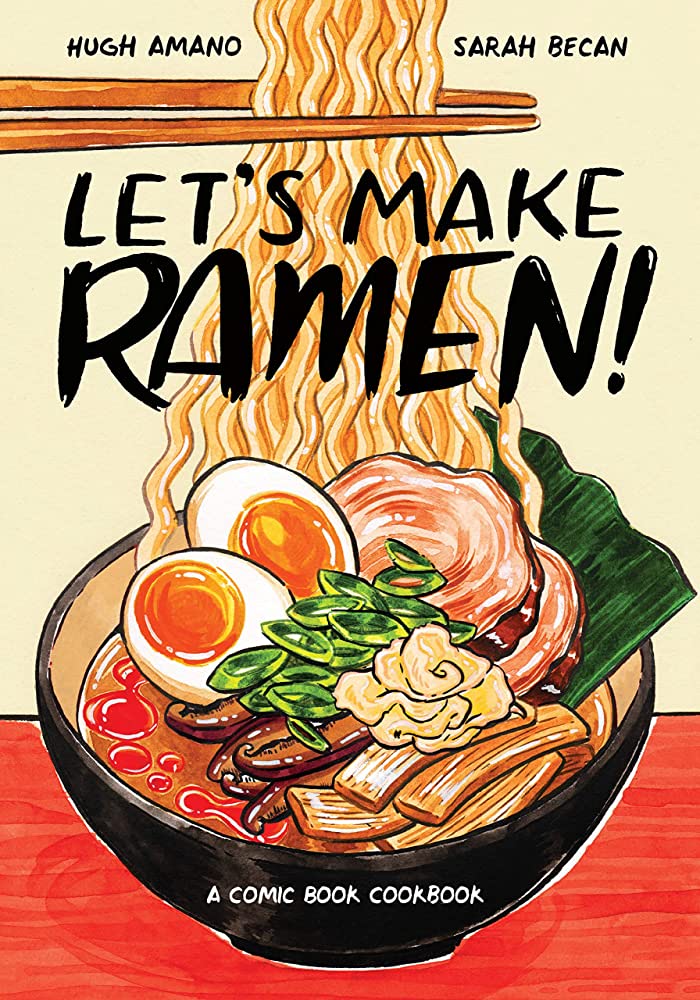 Let's Make Ramen: A Comic Book Cookbook