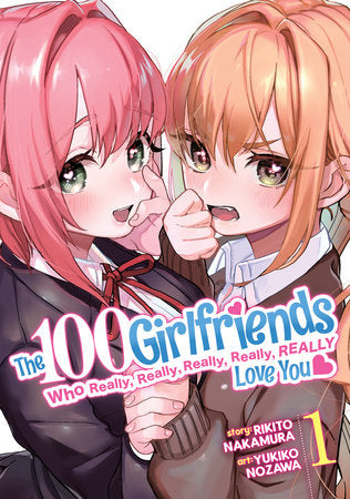 The 100 Girlfriends Who Really, Really, Really, Really. REALLY Love You Volume 01