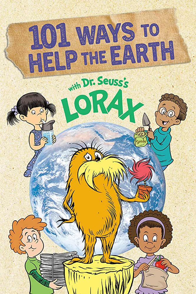 101 Ways to Help the Earth with Dr. Seuss' Lorax