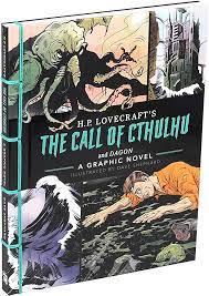 H.P. Lovecraft's The Call of Cthulhu and Dagon A Graphic Novel